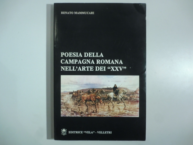 Poesia della campagna romana nell'arte dei XXV
